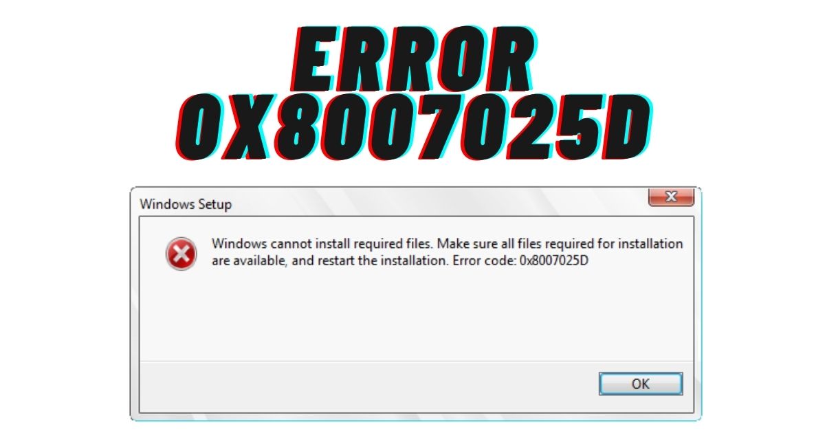 error 0x8007025D