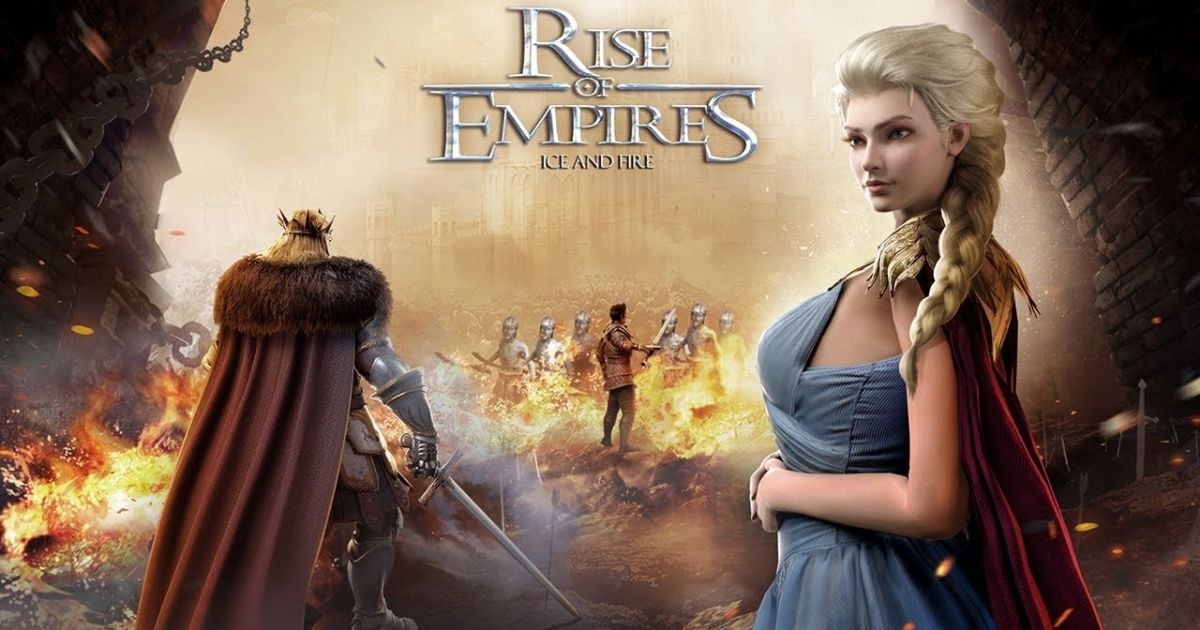 Rise Of Empires Ice and Fire